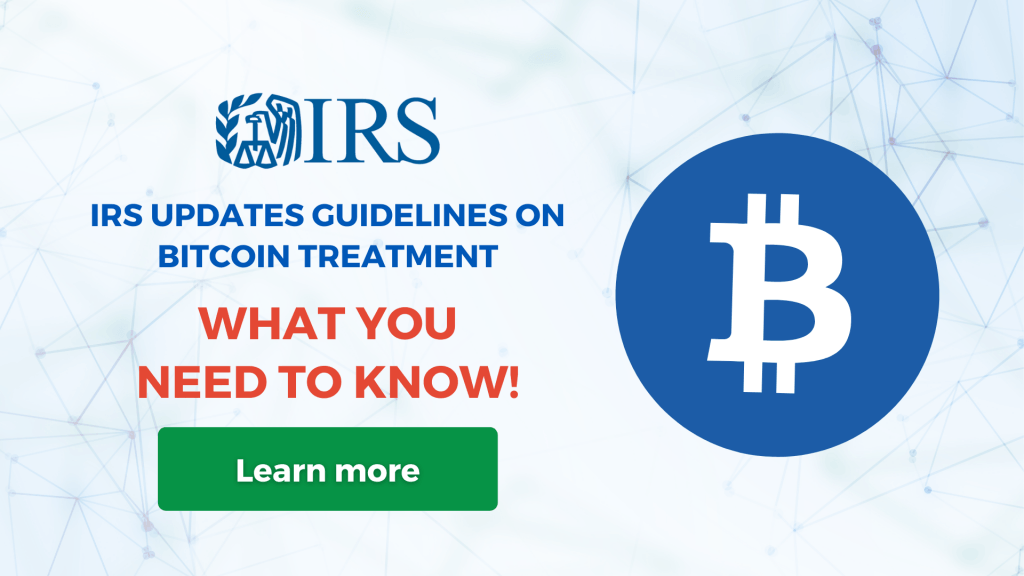 IRS Updates Guidelines on Bitcoin Treatment