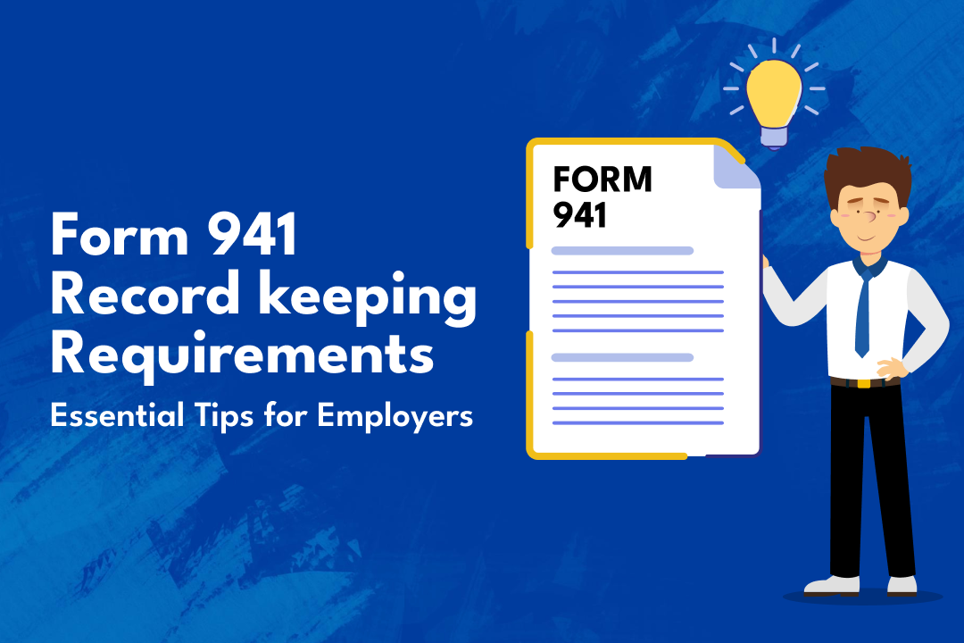 Form 941 Recordkeeping Requirements