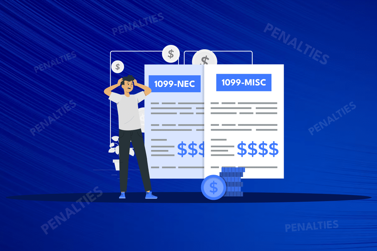 Penalties for Missing the 1099-NEC or 1099-MISC