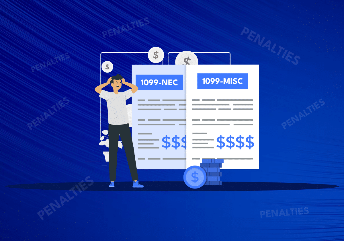 Penalties for Missing the 1099-NEC or 1099-MISC