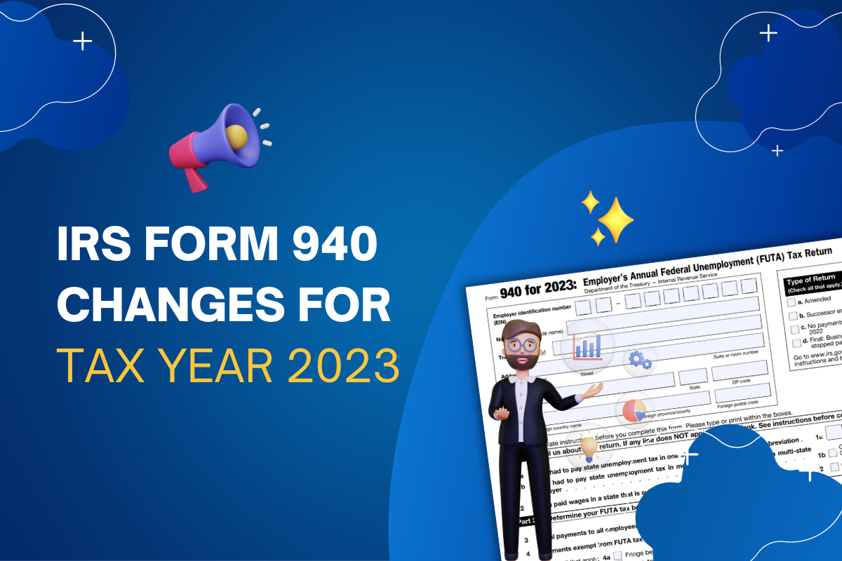 IRS Form 940 Changes for TY 2023