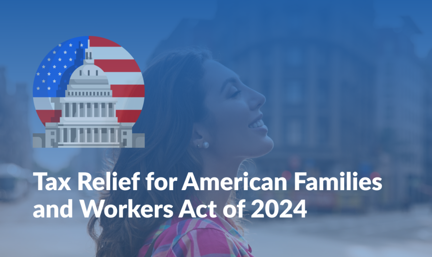 Understanding the Tax Relief for American Families and Workers Act of 2024