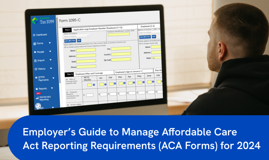 Employer’s Guide to Manage Affordable Care Act Reporting Requirements (ACA Forms) for 2024 