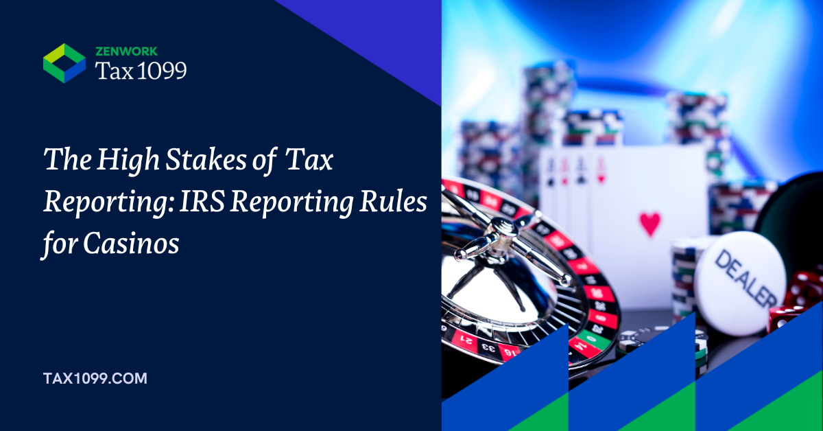 High Stakes of Tax Reporting: IRS Reporting Rules for Casinos