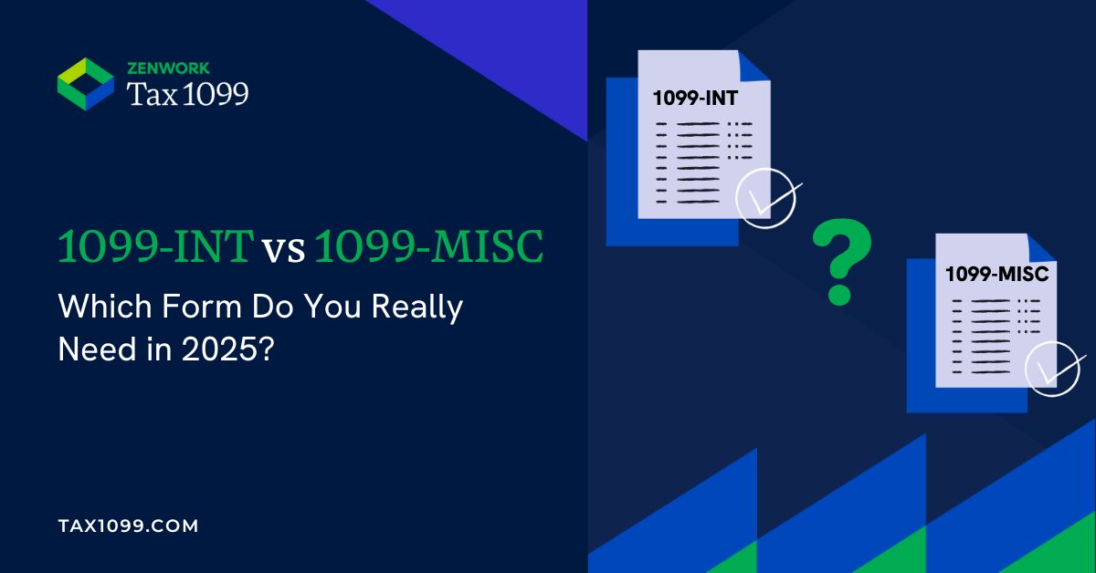 1099-INT vs 1099-MISC forms- which one to file in 2025?